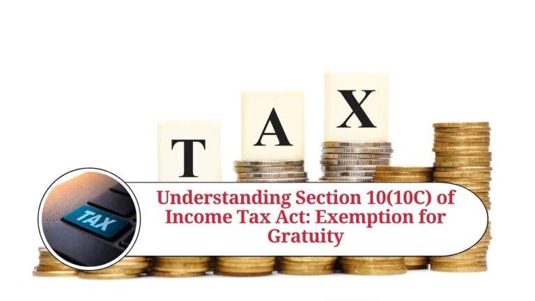 Read more about the article Understanding Section 10C and 10CC of the Income Tax Act: A Comprehensive Guide