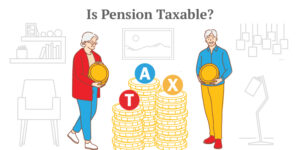 Read more about the article INCOME TAX ON PENSION INCOME : COMPLETE GUIDE2024