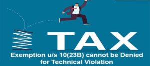 Read more about the article Comprehensive Guide to Section 10(23B) of the Income Tax Act: Understanding Incomes Not Included in Total Income