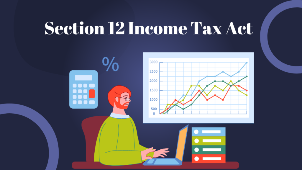 Featured Images 18 Understanding Section 12 of the Income Tax Act: Applicability and Registration Conditions