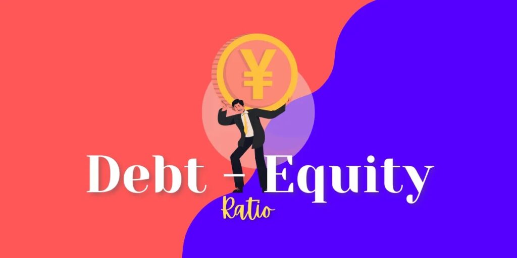 Debt to equity Top 5 Things You Need to Know About the Debt-Equity Ratio: A Complete Guide