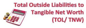 Read more about the article Understanding the Total Outside Liability to Total Net Worth (TOL/TNW) Ratio: 5 Key Insights for Financial Stability